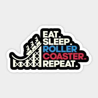 Eat, Sleep, RollerCoaster, Repeat - Theme Park Fan Sticker